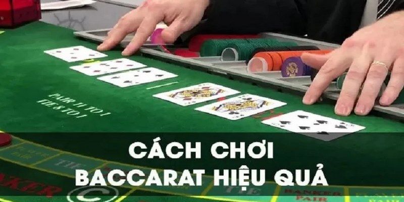 Bỏ túi kinh nghiệm chơi Baccarat cực hiệu quả